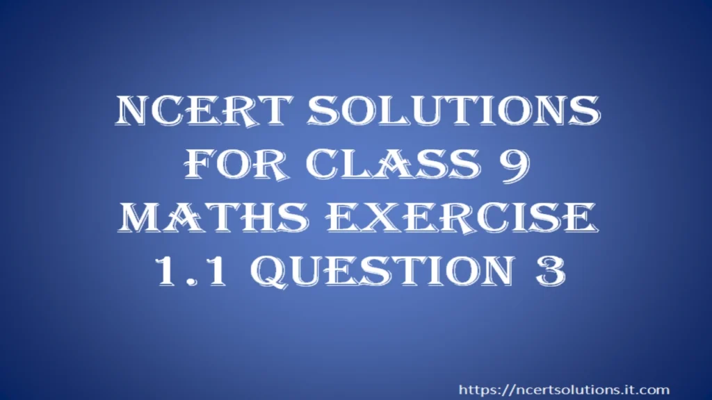 / ncert-solutions-for-class-9-maths-exercise-1-1-question-3