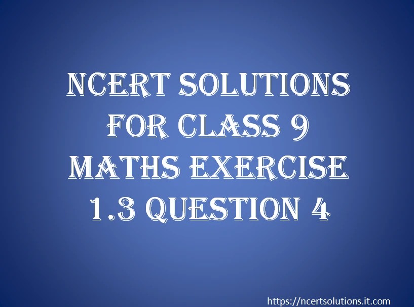 ncert-solutions-for-class-9-maths-exercise-1-3-question-4
