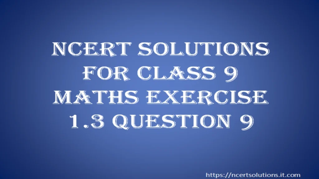 ncert-solutions-for-class-9-maths-exercise-1-3-question-9