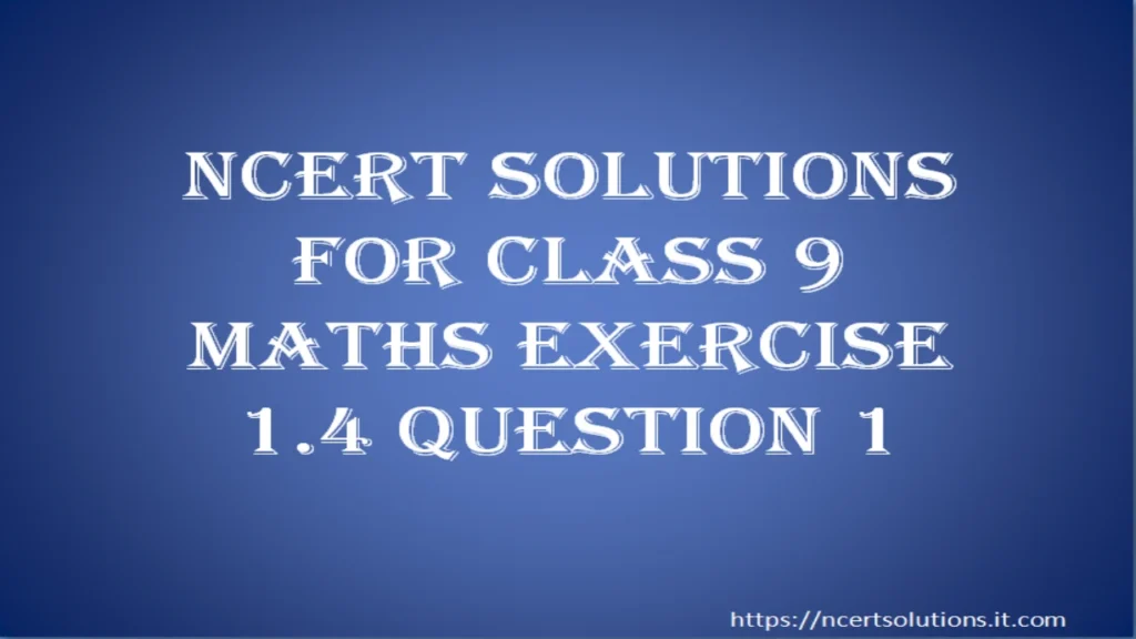 ncert-solutions-for-class-9-maths-exercise-1-4-question-1