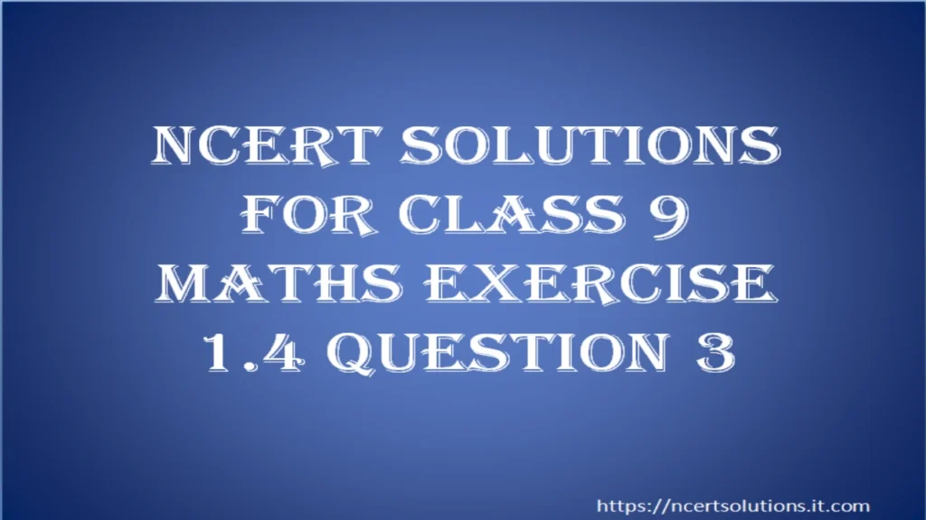 ncert-solutions-for-class-9-maths-exercise-1-4-question-3