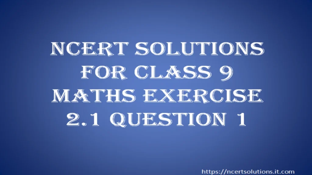 ncert-solutions-for-class-9-maths-exercise-2-1-question-1