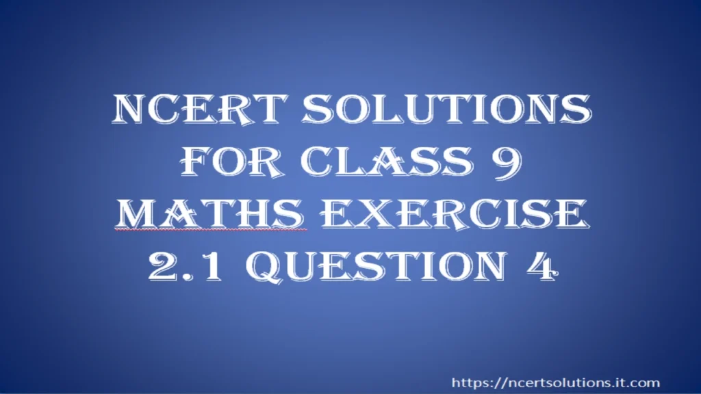 ncert-solutions-for-class-9-maths-exercise-2-1-question-4