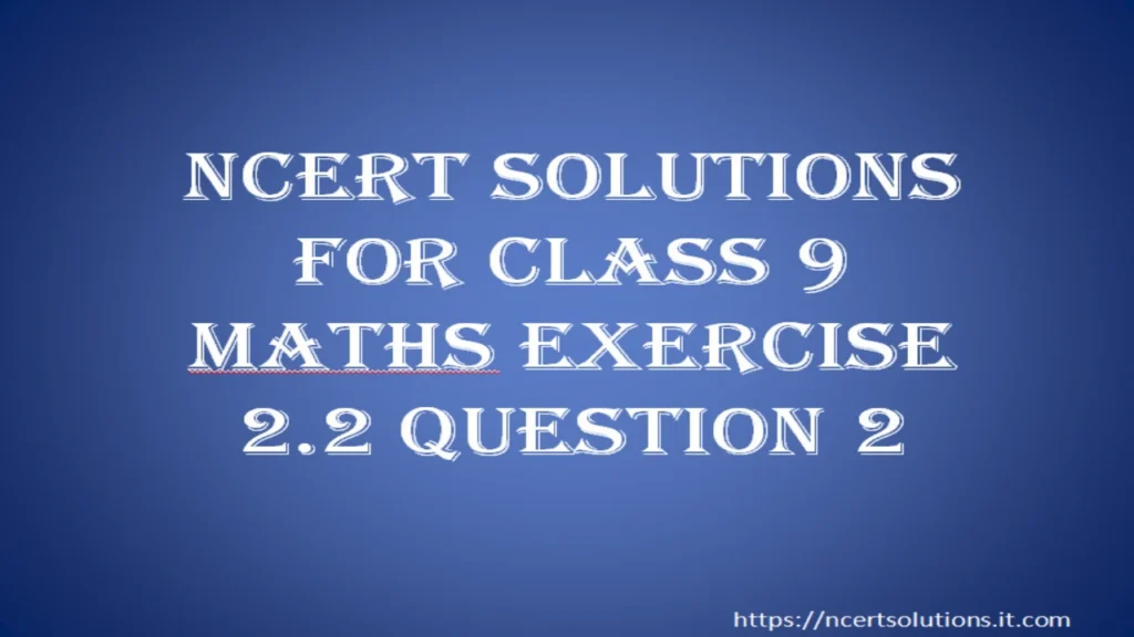 ncert-solutions-for-class-9-maths-exercise-2-2-question-2