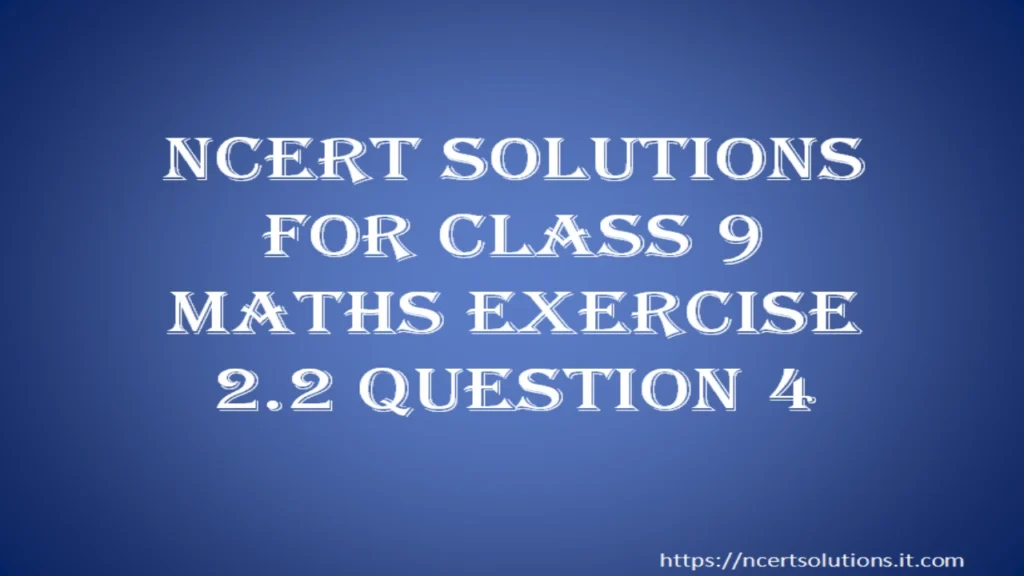 ncert-solutions-for-class-9-maths-exercise-2-2-question-4