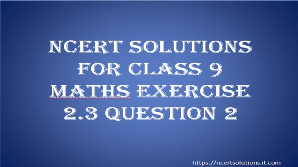 ncert-solutions-for-class-9-maths-exercise-2-3-question-1