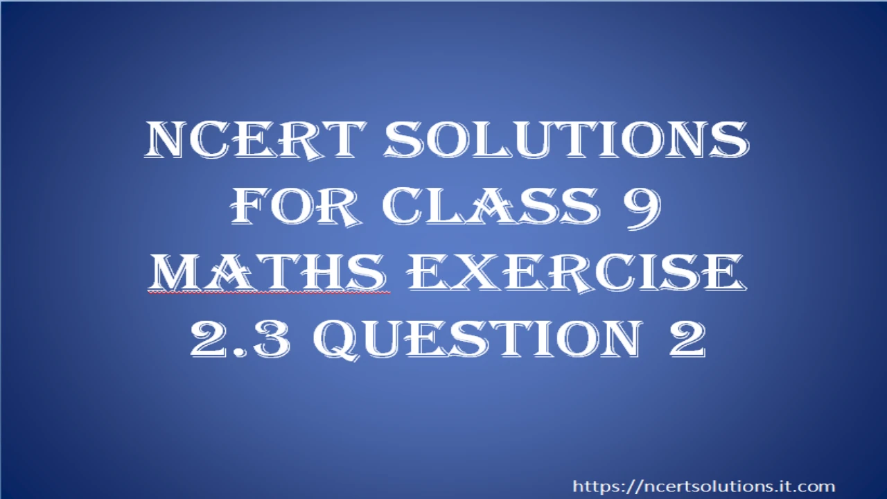 ncert-solutions-for-class-9-maths-exercise-2-3-question-1