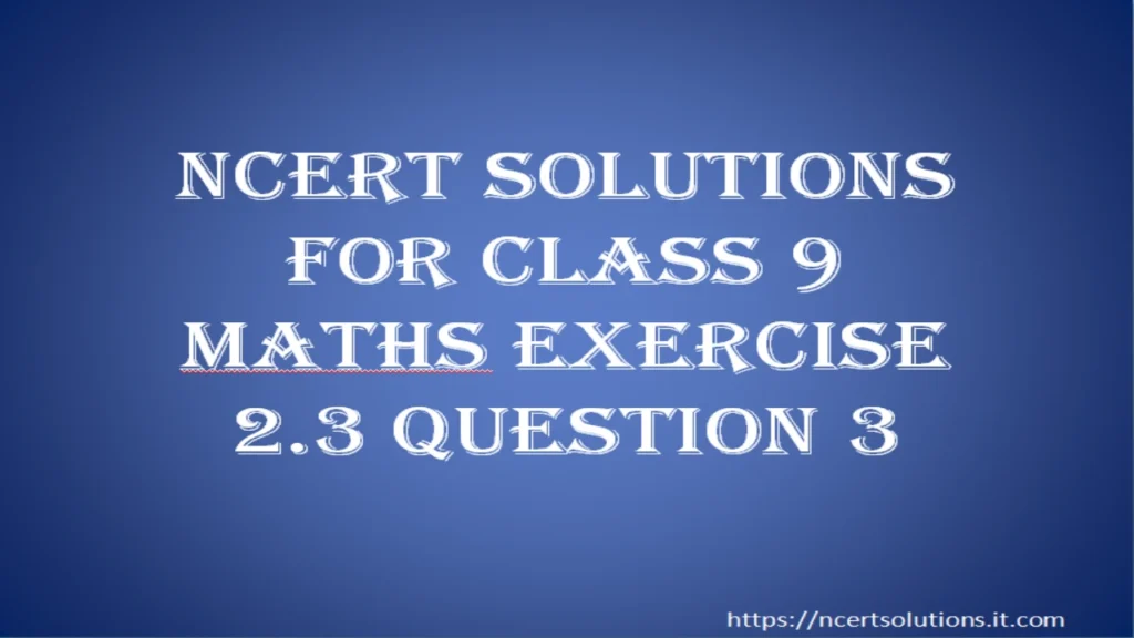 ncert-solutions-for-class-9-maths-exercise-2-3-question-3