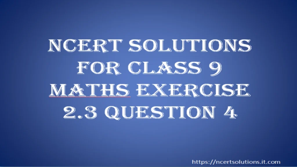 ncert-solutions-for-class-9-maths-exercise-2-4-question-4