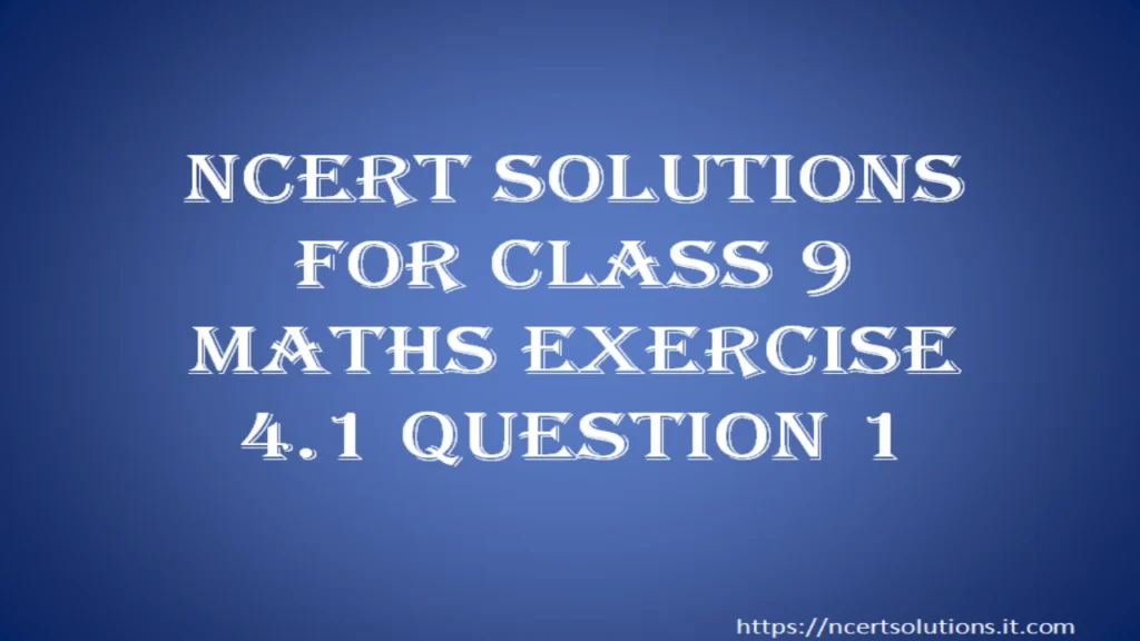ncert-solutions-for-class-9-maths-exercise-4-1-question-1