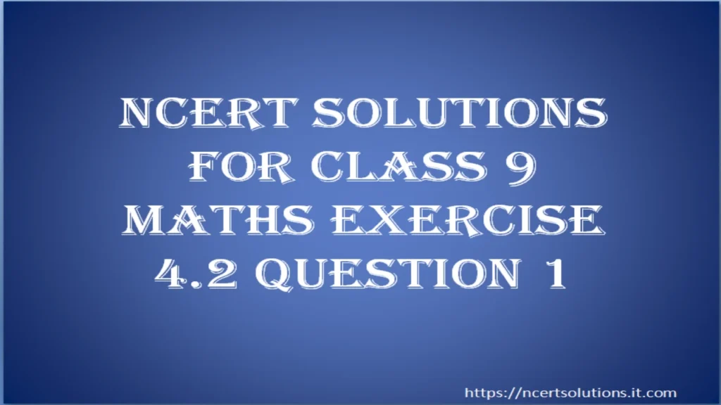 ncert-solutions-for-class-9-maths-exercise-4-2-question-1