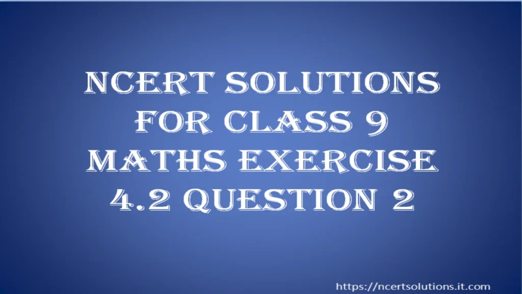 ncert-solutions-for-class-9-maths-exercise-4-2-question-2