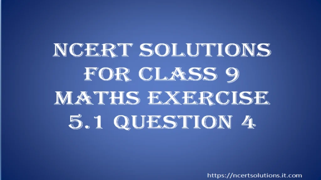 ncert-solutions-for-class-9-maths-exercise-5-1-question-4