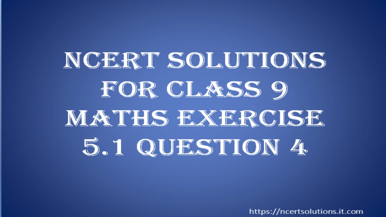 ncert-solutions-for-class-9-maths-exercise-5-1-question-4