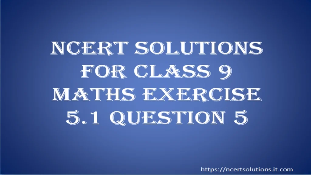 ncert-solutions-for-class-9-maths-exercise-5-1-question-5