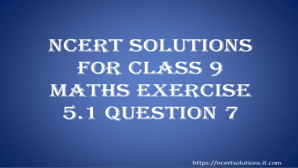 ncert-solutions-for-class-9-maths-exercise-5-1-question-7