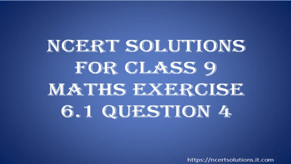 ncert-solutions-for-class-9-maths-exercise-6-1-question-4