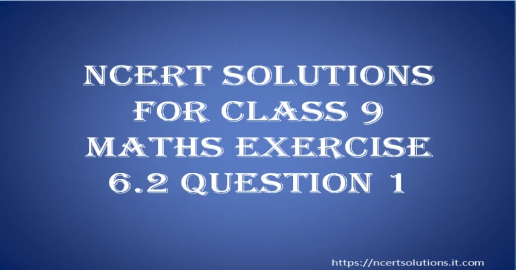 ncert-solutions-for-class-9-maths-exercise-6-2-question-1