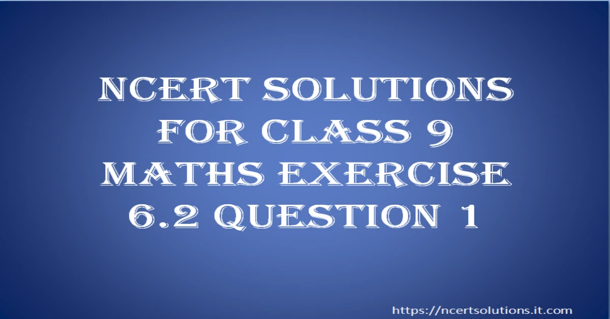 ncert-solutions-for-class-9-maths-exercise-6-2-question-1