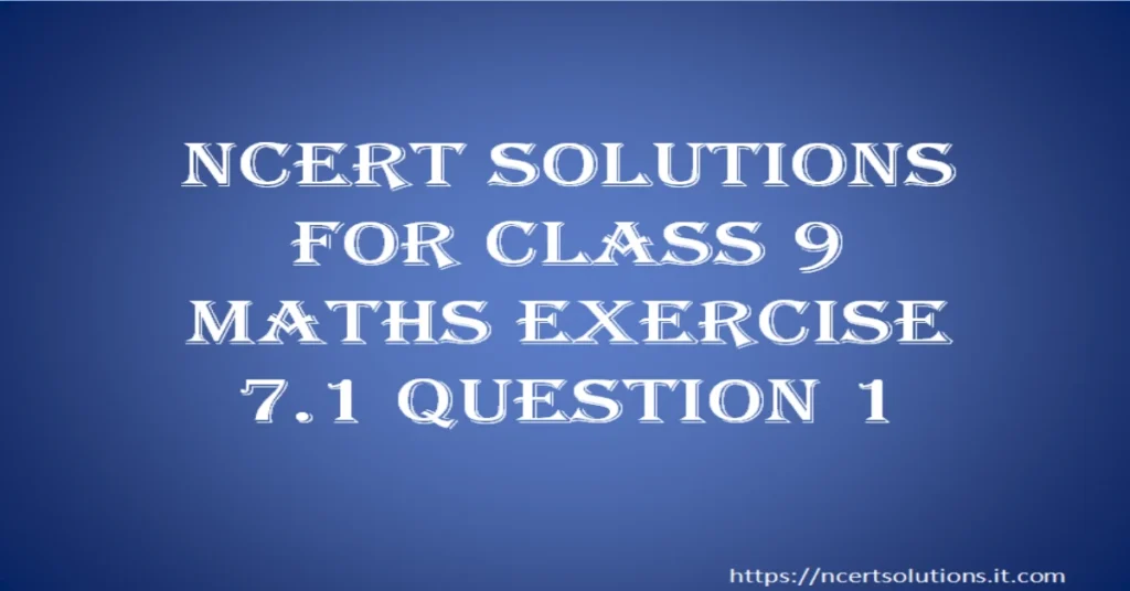 ncert-solutions-for-class-9-maths-exercise-7-1-question-1