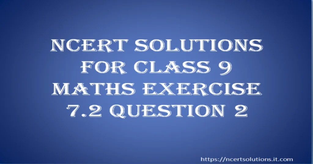 ncert-solutions-for-class-9-maths-exercise-7-2-question-2