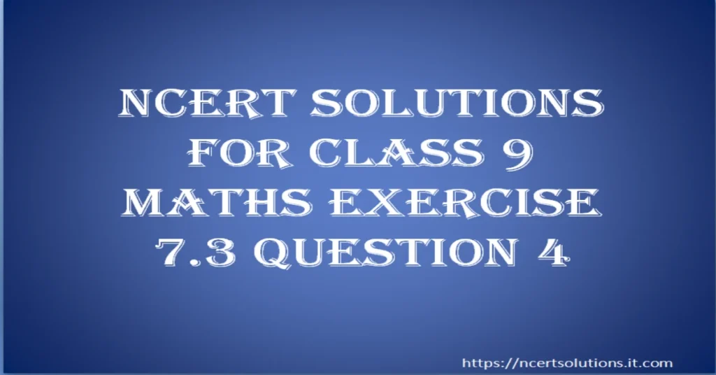ncert-solutions-for-class-9-maths-exercise-7-3-question-4