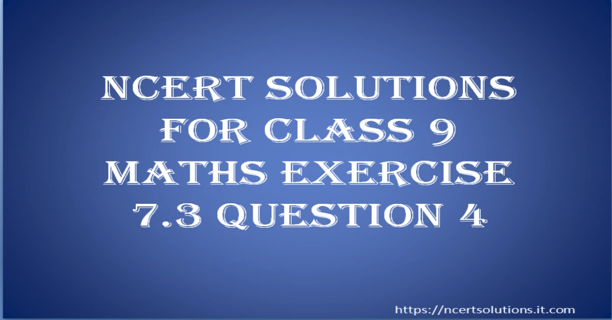 ncert-solutions-for-class-9-maths-exercise-7-3-question-4