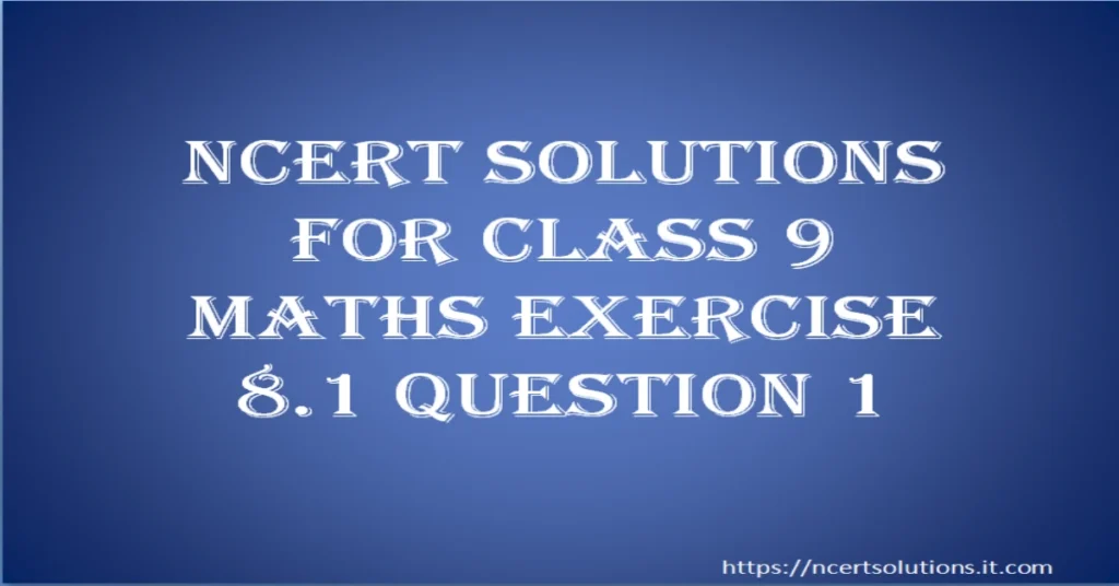 ncert-solutions-for-class-9-maths-exercise-8-1-question-1