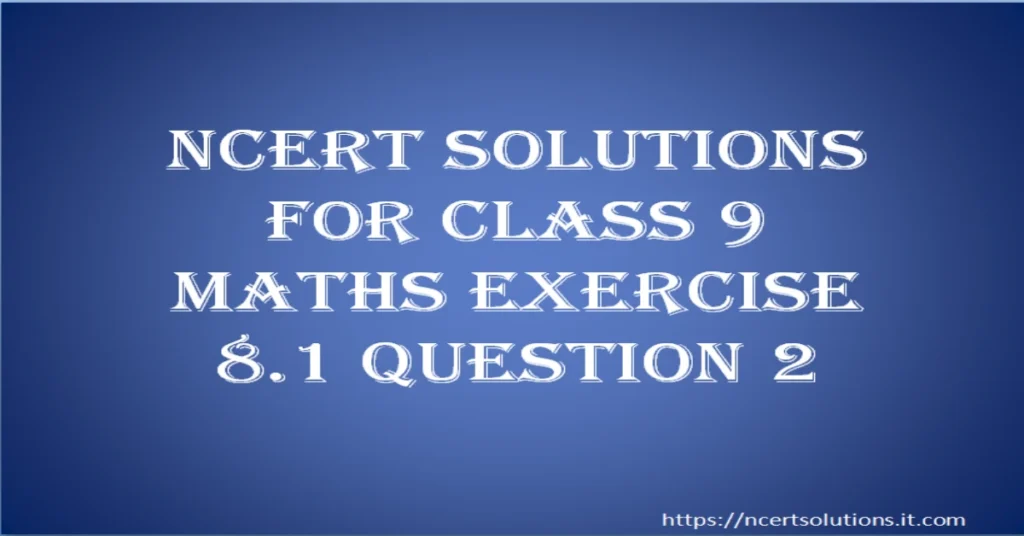 ncert-solutions-for-class-9-maths-exercise-8-1-question-2