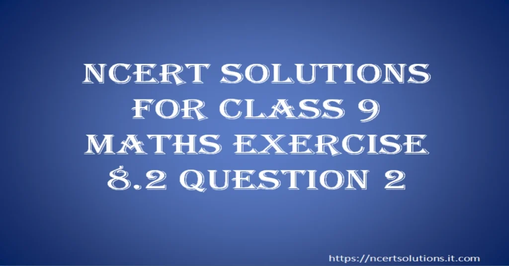 ncert-solutions-for-class-9-maths-exercise-8-2-question-2