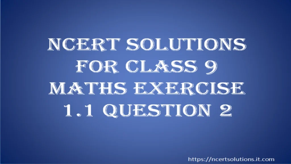 /ncert-solutions-for-class-9-maths-exercise-1-1-question-2/